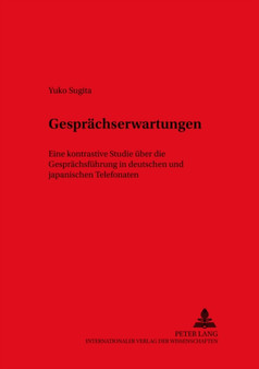 Gespraechserwartungen : Eine Kontrastive Studie Ueber Die Gespraechsfuehrung in Deutschen Und Japanischen Telefonaten : 54