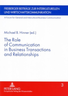 The Role of Communication in Business Transactions and Relationships : 3