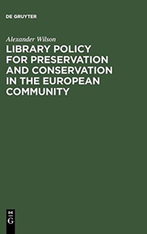 Library Policy for Preservation and Conservation in the European Community