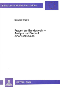 Frauen zur Bundeswehr - Analyse und Verlauf einer Diskussion