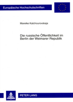Die Russische Oeffentlichkeit Im Berlin Der Weimarer Republik : 1053