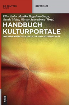 Handbuch Kulturportale : Online-Angebote Aus Kultur Und Wissenschaft