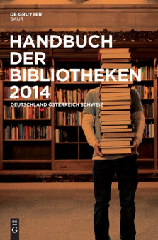 Handbuch Der Bibliotheken 2014 : Deutschland, OEsterreich, Schweiz : 20