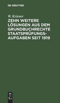 Zehn Weitere Losungen Aus Dem Grundbuchrechte Staatsprufungs-Aufgaben Seit 1919