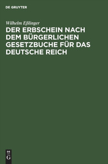 Der Erbschein Nach Dem Burgerlichen Gesetzbuche Fur Das Deutsche Reich