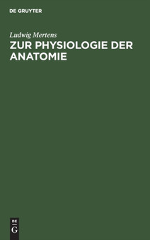 Zur Physiologie der Anatomie
