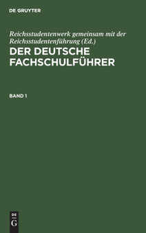 Der Deutsche Fachschulfuhrer. Band 1