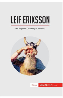 Leif Eriksson : His Forgotten Discovery of America