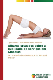 Olhares cruzados sobre a qualidade de servicos em Ginasios