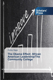 The Obama Effect : African American Leadership/The Community College