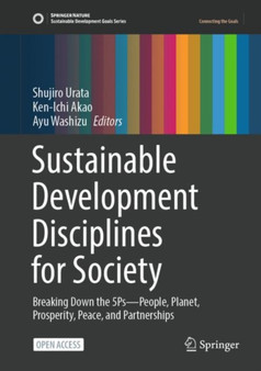 Sustainable Development Disciplines for Society : Breaking Down the 5Ps???People, Planet, Prosperity, Peace, and Partnerships