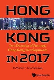 Studying Hong Kong: 20 Years Of Political, Economic And Social Developments