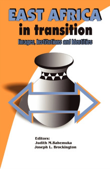 East Africa in Transition : Images, Institutions and Identities
