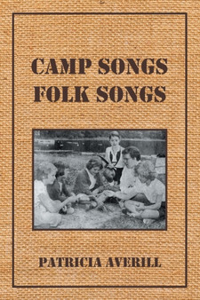 Camp Songs, Folk Songs by Patricia Averill - Paperback