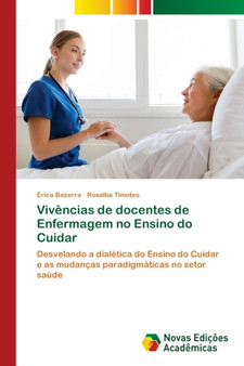 Vivencias de docentes de Enfermagem no Ensino do Cuidar