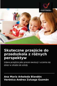 Skuteczne przejście do przedszkola z rożnych perspektyw