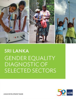 Sri Lanka : Gender Equality Diagnostic of Selected Sectors