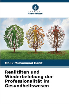 Realitaten und Wiederbelebung der Professionalitat im Gesundheitswesen