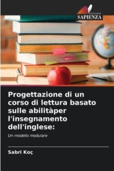 Progettazione di un corso di lettura basato sulle abilitaper l'insegnamento dell'inglese