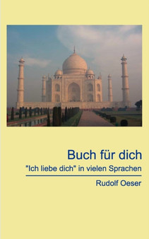 Buch fur dich : Ich liebe dich in vielen Sprachen