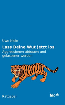 Lass Deine Wut Jetzt Los