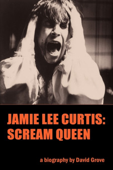 Jamie Lee Curtis : Scream Queen by David Grove - Paperback