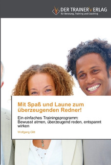 Mit Spass und Laune zum uberzeugenden Redner!