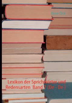Lexikon der Sprichwoerter und Redensarten Band 7 (De - De )