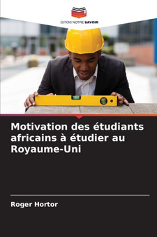 Motivation des etudiants africains a etudier au Royaume-Uni