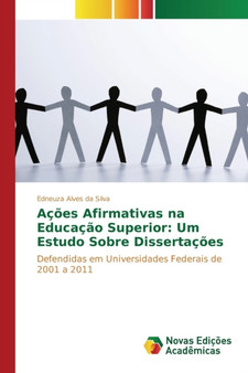 Acoes Afirmativas na Educacao Superior : Um Estudo Sobre Dissertacoes
