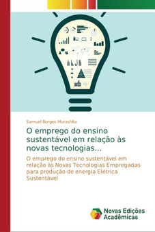 O emprego do ensino sustentavel em relacao as novas tecnologias...