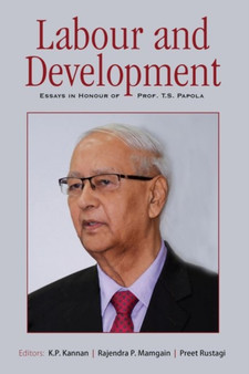 Labour and Development : Essays in Honour of Prof. T.S. Papola