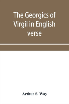 The Georgics of Virgil in English verse