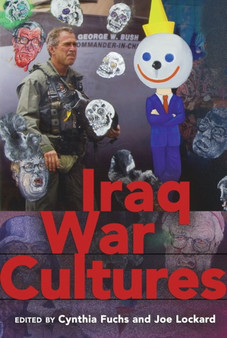 Iraq War Cultures by Cynthia Fuchs - Hardback