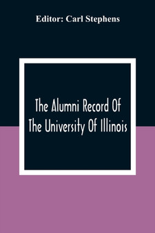 The Alumni Record Of The University Of Illinois, Chicago Departments; Colleges Of Medicine And Dentistry, School Of Pharmacy