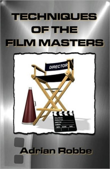 Techniques of the Film Masters by Adrian Robbe - Paperback