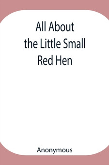 All About the Little Small Red Hen