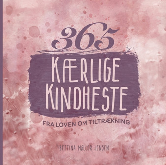 365 kaerlige kindheste fra Loven om Tiltraekning
