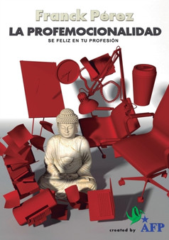 La Profemocionalidad - Se feliz en tu profesion
