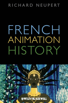French Animation History by Richard Neupert - Hardback