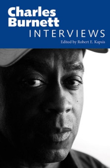 Charles Burnett : Interviews by Robert E. Kapsis - Hardback