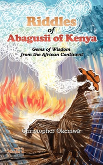 Riddles of Abagusii of Kenya by Christopher Okemwa - Paperback