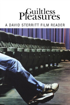 Guiltless Pleasures : A David Sterritt Film Reader by David Sterritt - Paperback
