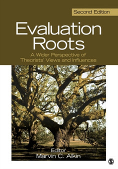Evaluation Roots : A Wider Perspective of Theorists' Views and Influences