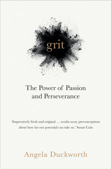 Grit : The Power of Passion and Perseverance