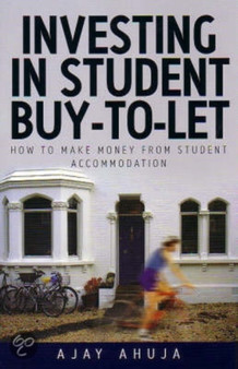 Investing In Student Buy-To-Let : How to Make Money from Student Accommodation
