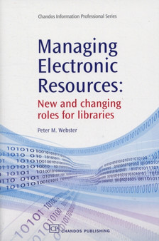 Managing Electronic Resources : New and Changing Roles for Libraries