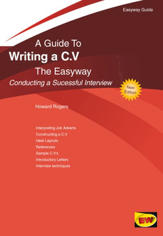 Writing A C.v. - Conducting A Successful Interview : The Easyway