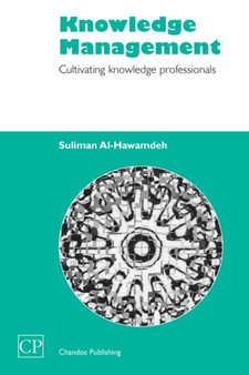 Knowledge Management : Cultivating Knowledge Professionals
