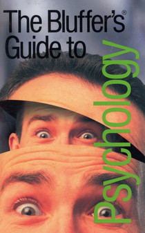 The Bluffer's Guide to Psychology